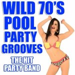 Wild 70's Pool Party Grooves cover