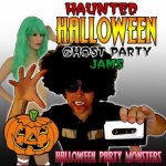 Haunted Halloween Ghost Party Jams cover