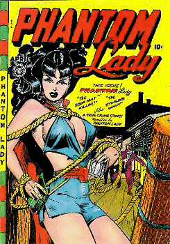 The cover of ''Phantom Lady'' No. 17 was singled out for attack when Dr. Fredrick Wertham published ''The Seduction of the Innocent.''