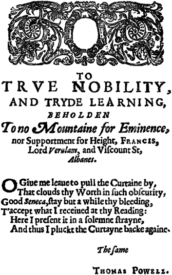 O Giue me leaue to pull the Curtaine by, That clouds thy Worth in such 
obscurity....